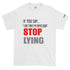 Stop Lying Short-Sleeve - SpitFireHipHop