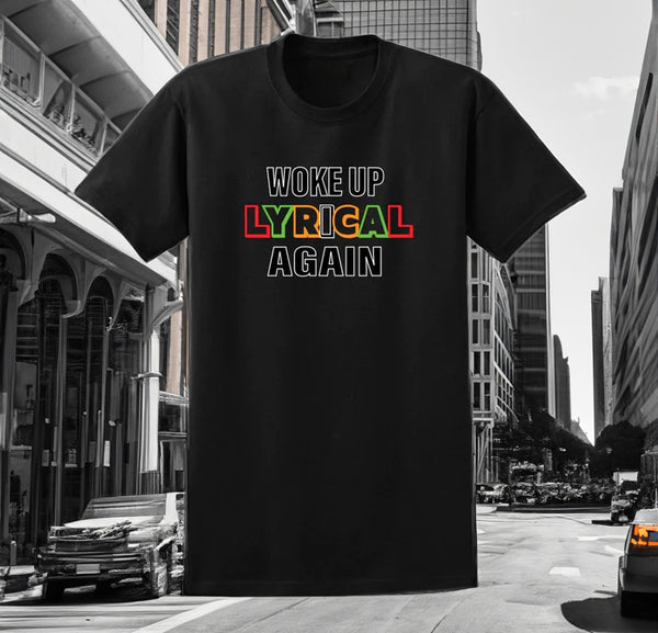 Woke Up Lyrical Again: T-Shirts that Celebrate the Power of Lyrics