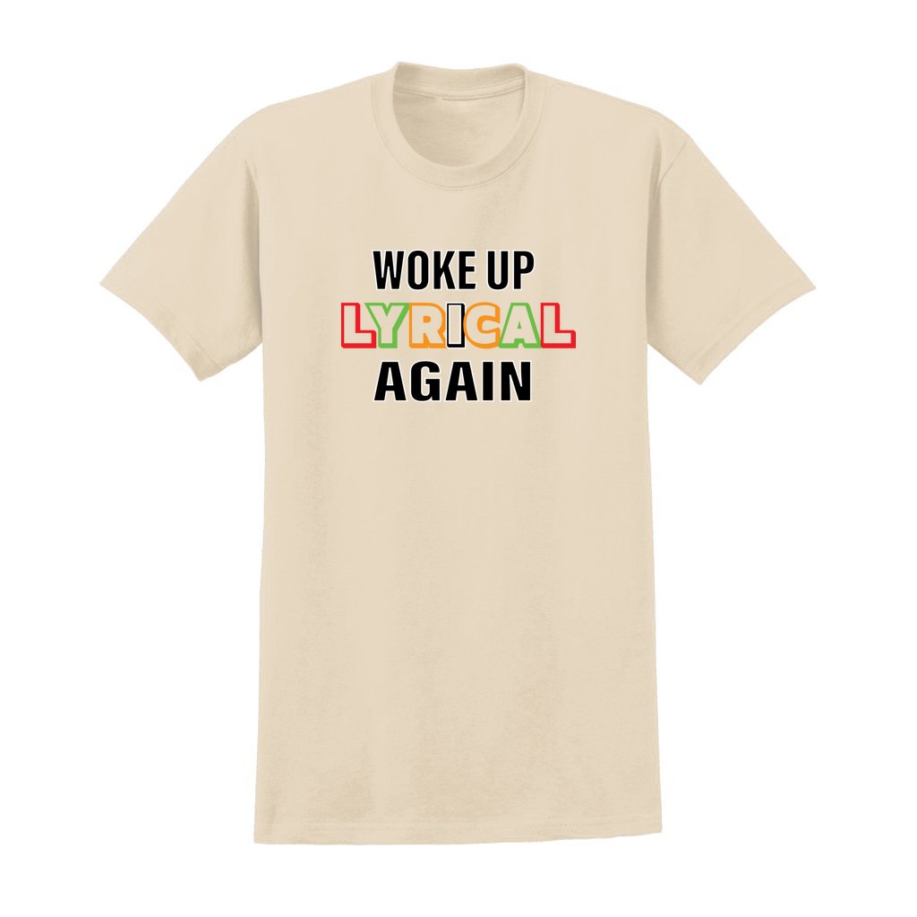 Woke Up Lyrical Again Natural T-shirt