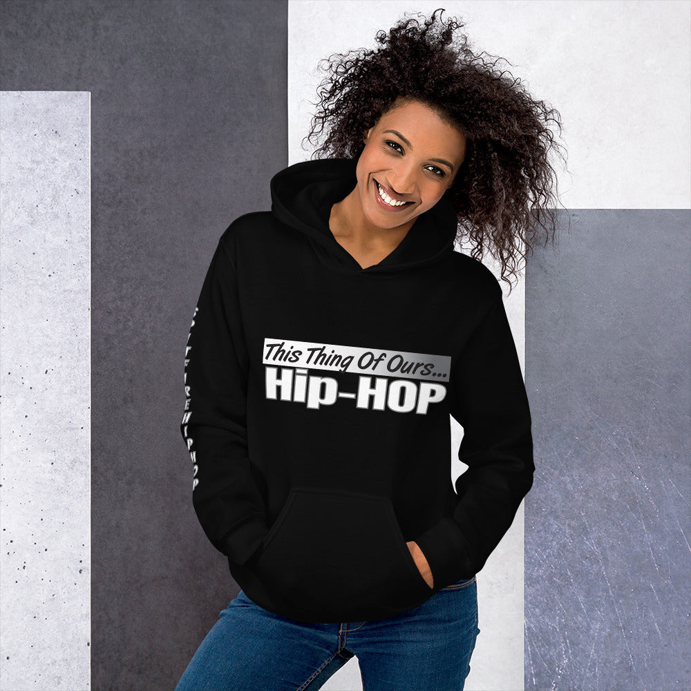 This Thing Of Ours Hoodie - SpitFireHipHop