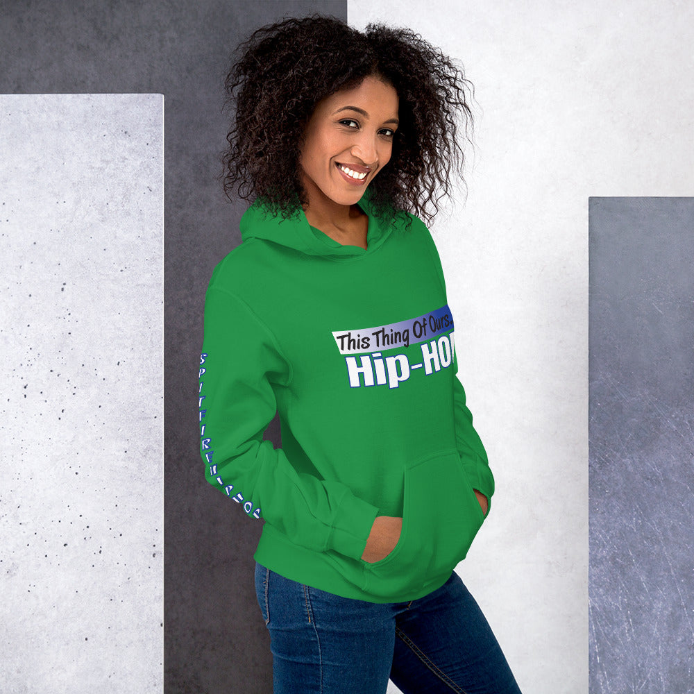This Thing Of Ours Hoodie - SpitFireHipHop