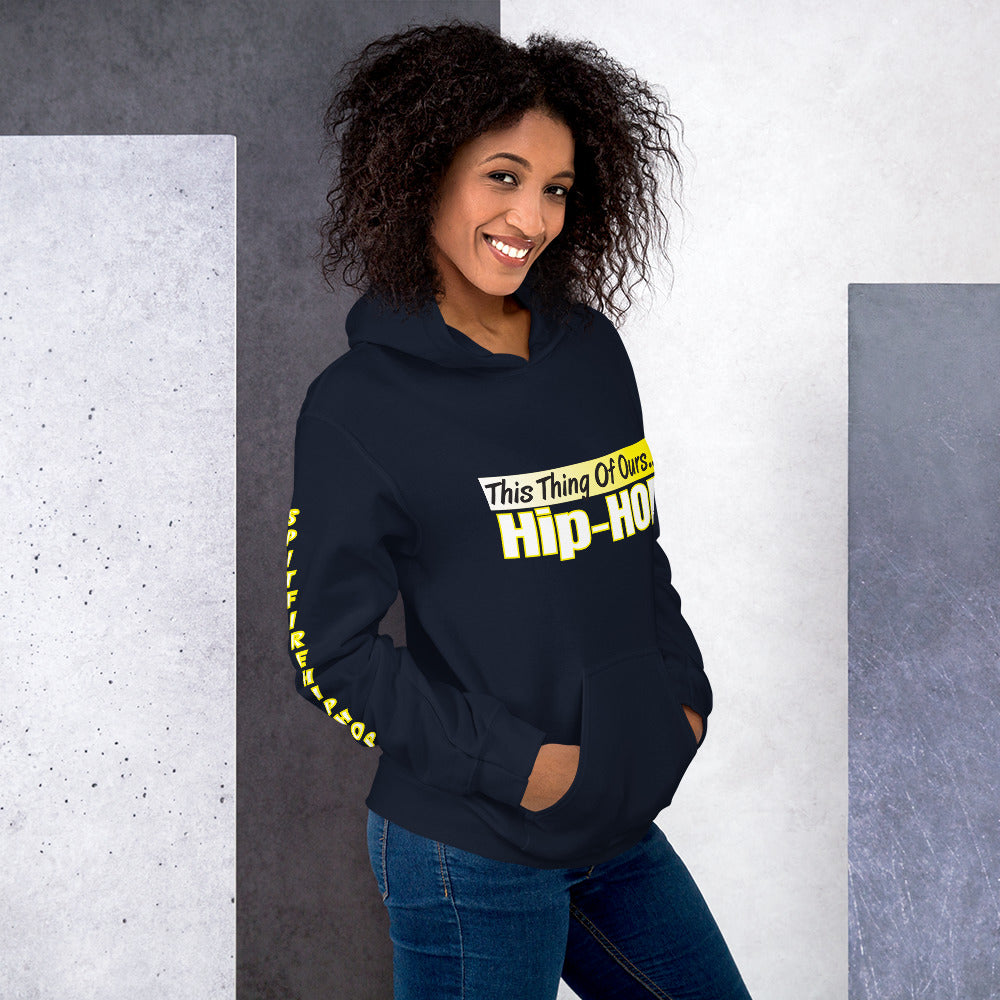 This Thing Of Ours Hoodie - SpitFireHipHop