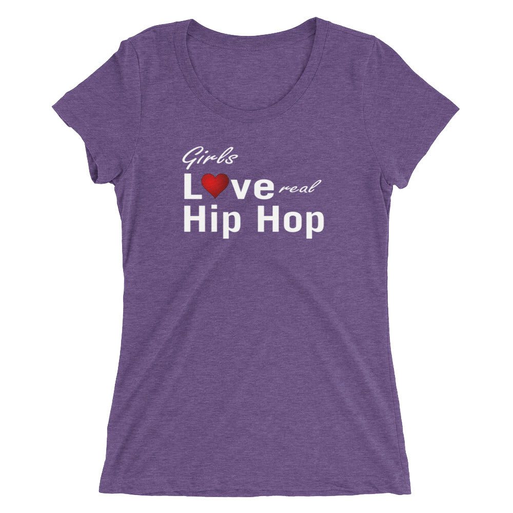 Girls Love Real Hip-Hop Ladies' T-shirt - SpitFireHipHop